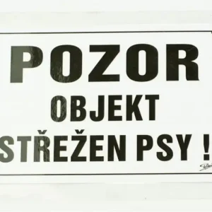 Tabulka výstražná Pozor objekt střežen psy! 21,5 x 15,5 cm, černo/bílá Ihned K Objednání